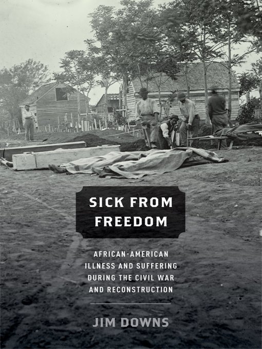 Title details for Sick from Freedom by Jim Downs - Available